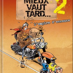 « Mieux Vaut Tard » Tome 2